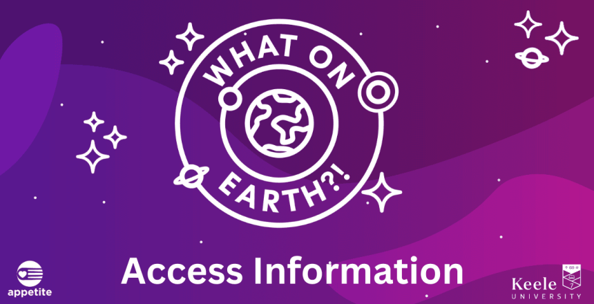 The image shows a purple and pink background, with white stars. There is a white image which says 'Access Information’. In the bottom left-hand corner is the Appetite logo. In the right hand corner is the Keele university logo.