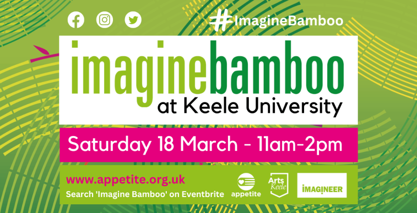 Imagine Bamboo at Keele University is overlaid onto a graphic background of bamboo shoots in tones of green. Along the left-hand side are three photos: a bamboo arch, people building the bamboo arch on the ground, and a slate tiel with 'the future is now' written in chalk surrounded by bamboo leaves